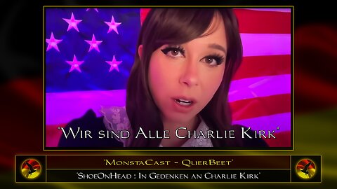 MonstaCast "QuerBeet" : "Wir sind Alle Charlie Kirk"