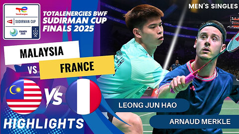 Leong Jun Hao (MAS) vs Arnaud Merkle (FRA) - Day2 | BWF Sudirman Cup Finals 2025