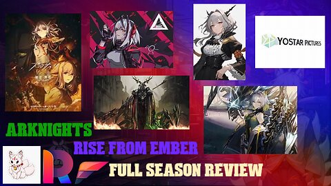 Arknights Rise from Ember full season review