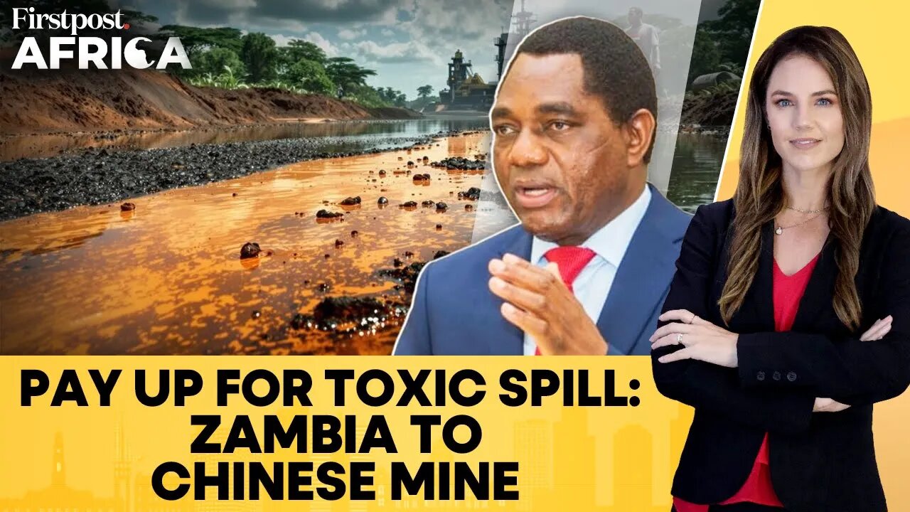 Zambia Demands More Compensation From Chinese Copper Mine Over Toxic Spill| Firstpost Africa |N18 G