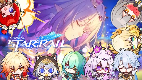 GANG'S ALL HERE!!! patch 3 2 story & AS! HSR stream part 23 w/ @Moonliightartist ​