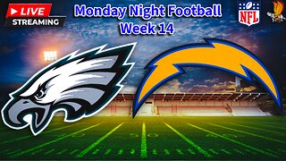 Philadelphia Eagles vs Los Angeles Chargers: NFL MNF LIVE Week 14 Play by Play