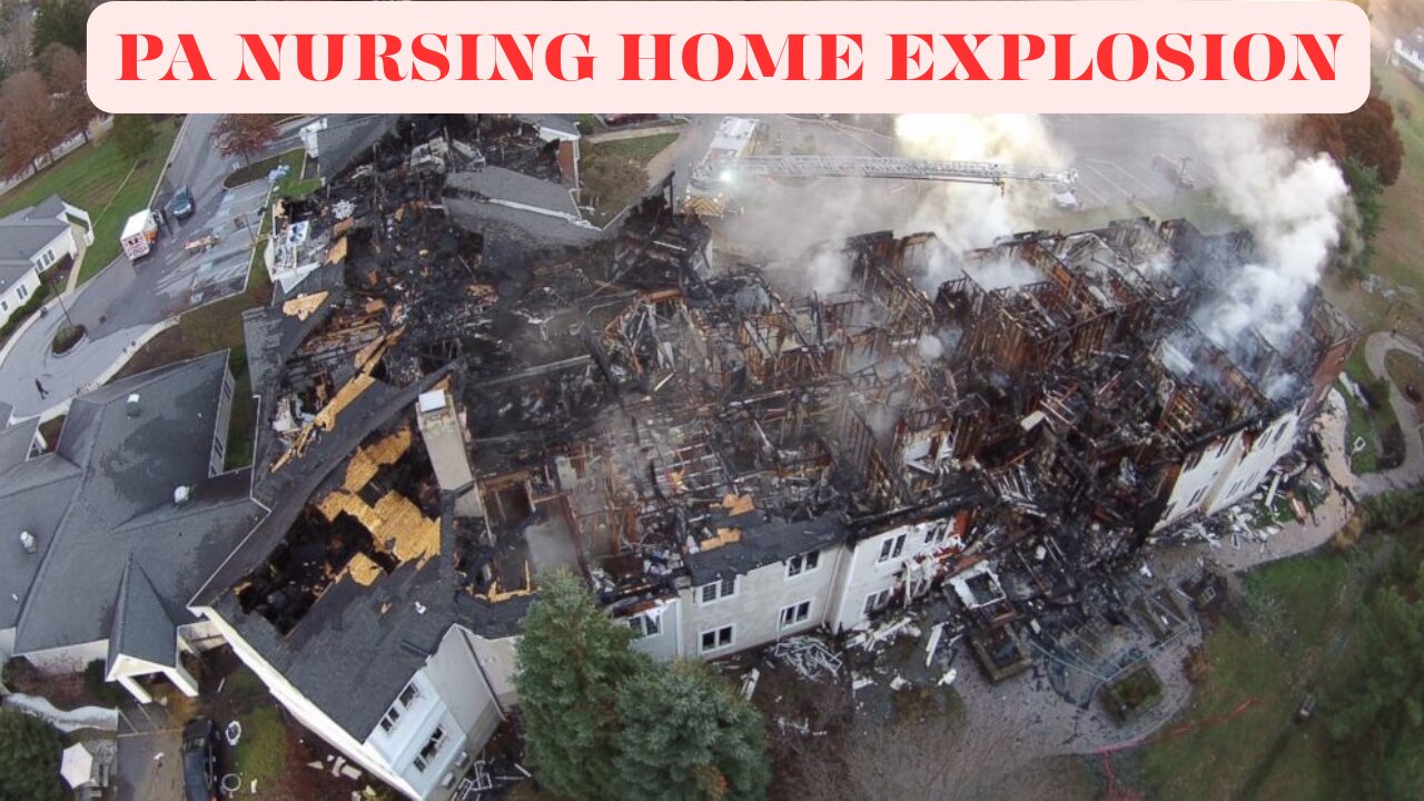 Explosion at Silverlake Nursing Home