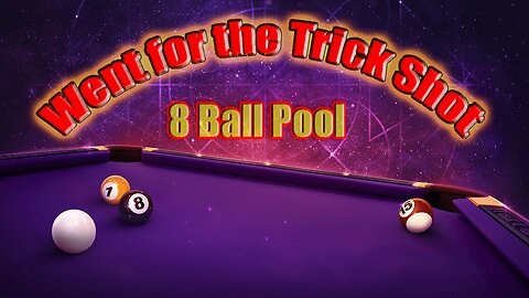 🎱 Went for the Trick Shot | 8 Ball Pool