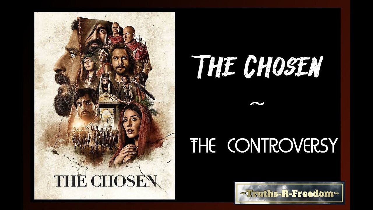 The Chosen-The Controversy (Documentary)