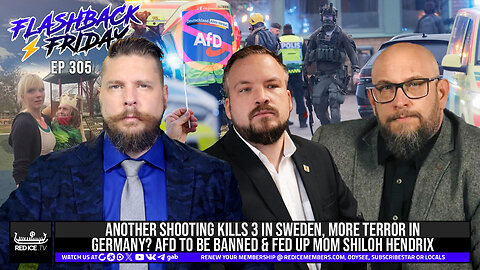 Another Shooting Kills 3 In Sweden, More Terror In Germany? & Fed Up Mom Shiloh Hendrix - FF Ep305