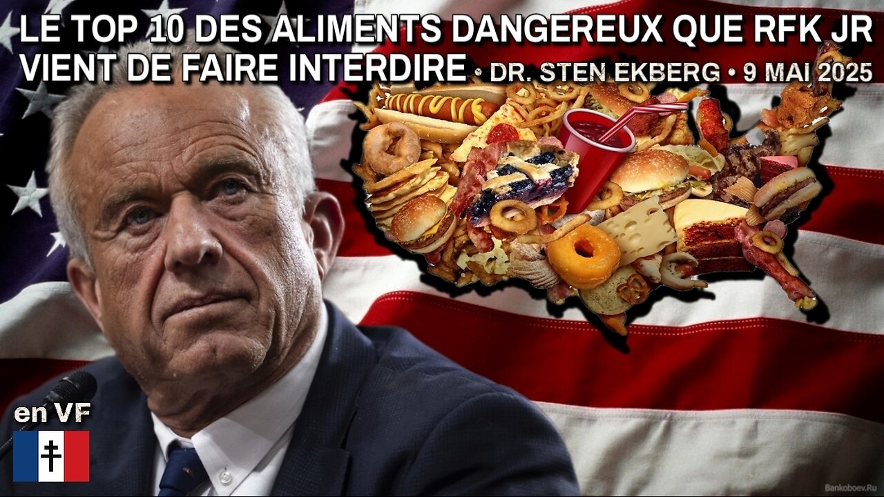 Le TOP 10 des ALIMENTS DANGEREUX que 𝙍𝙁𝙆 𝙅𝙧 vient d'INTERDIRE ✘ 𝙚𝙣 𝙑𝙁 🇨🇵┃DR. STEN EKBERG • 9/5/2025
