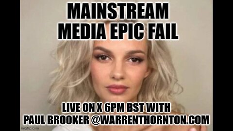 MAIN STREAM MEDIA EPIC FAIL WITH WARREN THORNTON & PAUL BROOKER