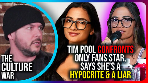 Tim Pool CONFRONTS Only Fans Star, Says She Is A HYPOCRITE & A LIAR