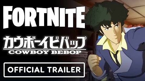 Fortnite x Cowboy Bebop - Official Spike Spiegel and Faye Valentine Skins Trailer