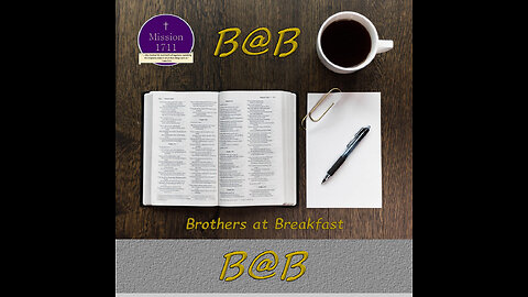 Brothers at Breakfast - Discussing Repentance
