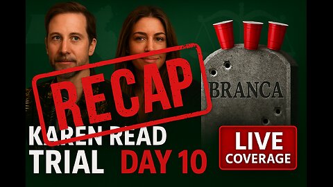 Karen Read RECAP - Day 10 - Prosecution and Defense Strategy From a Lawyer*