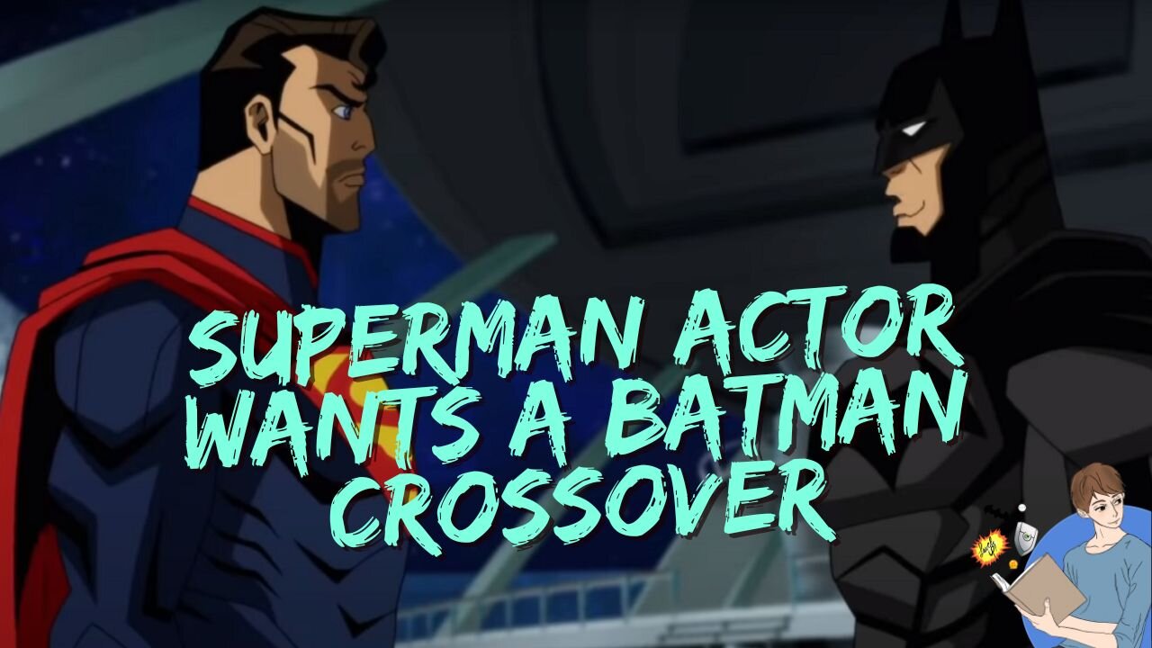 Superman Actor Knows How He Would Do A Batman Crossover