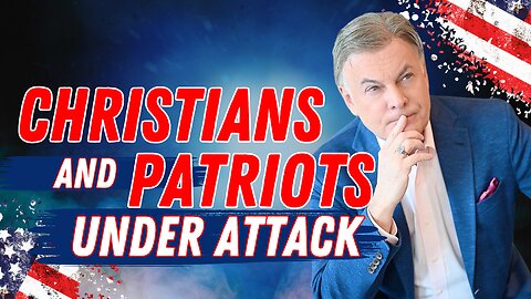Why Are Christians and Patriots are Under Attack? How To Hold Your Ground!