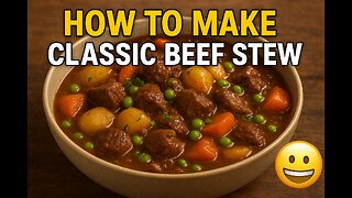 How to Make Classic Beef Stew | Easy Homemade Beef Stew Recipe