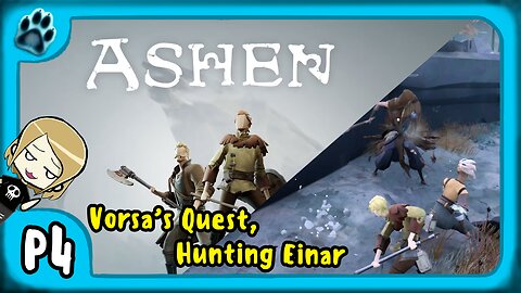 Ashen P4 | Vorsa's Quest, Hunting Einar