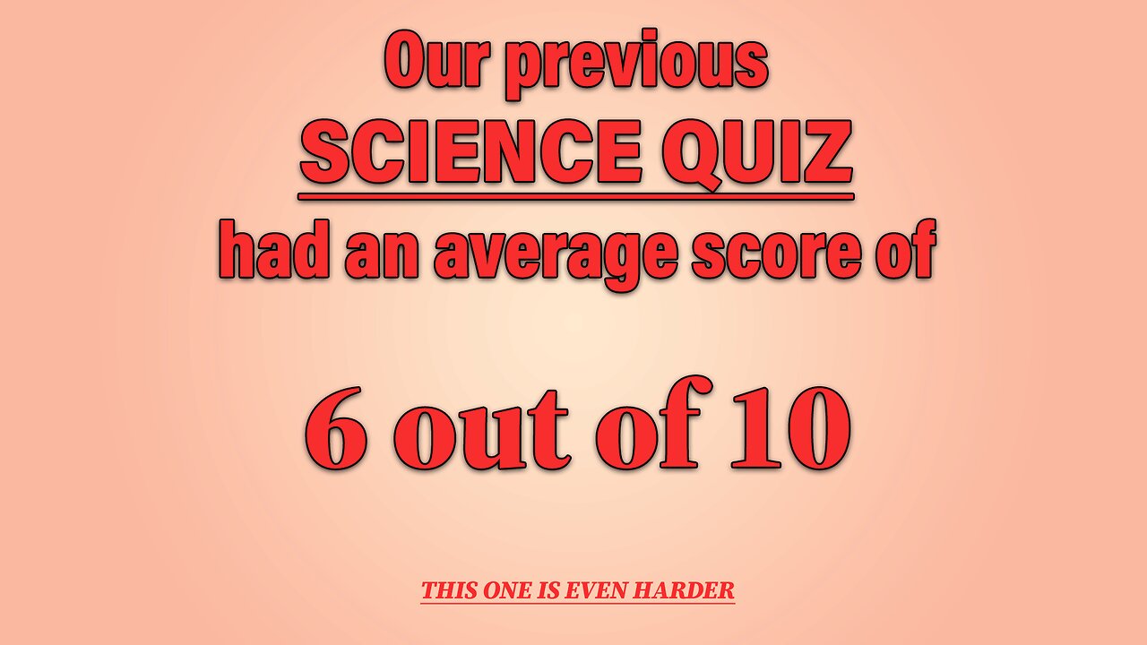 HARD Science Quiz