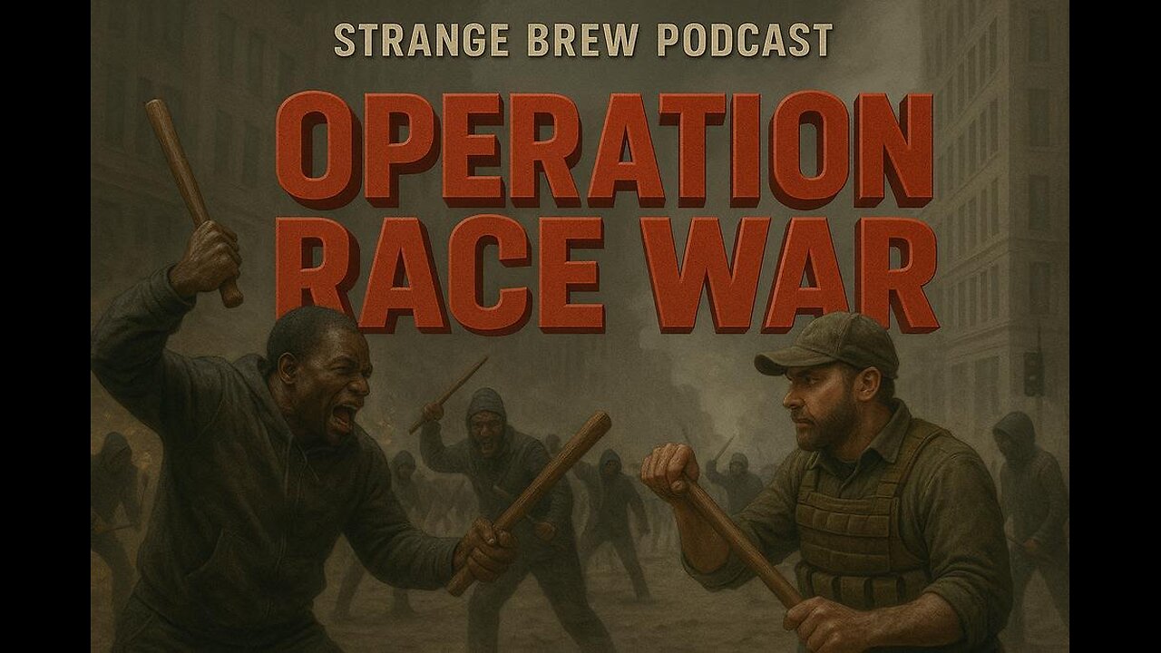 EP. 109 - Swapcast w/ Strange Brew Podcast - Operation Race War - Radical Chaos By Design!