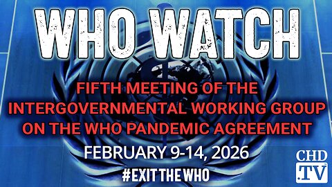 WHO WATCH: Intergovernmental Working Group (IGWG) on the WHO Pandemic Agreement | Feb. 14