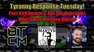 09-16-25 Post Kirk America, Ask The Questions, Which Way Western World?