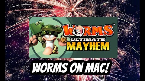 Mac Gamers Rejoice! Worms Ultimate Mayhem Can Be Played!