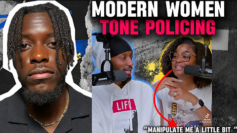 Tone Policing: The Feminine Strategy to Silence Men
