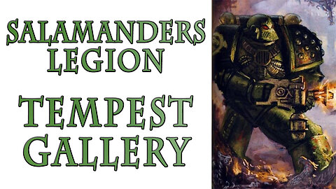 The Salamanders Legion - Tempest Galleries (Warhammer 40k Lore)