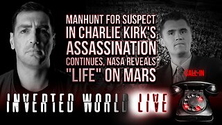 Manhunt for Suspect in Charlie Kirk's Assassination Continues, NASA Reveals "Life" on Mars | Ep. 107