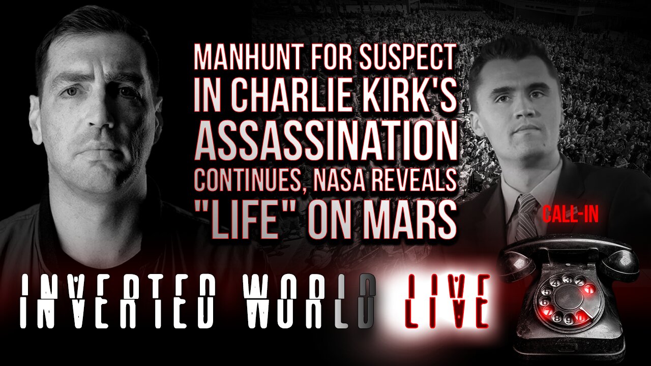 Manhunt for Suspect in Charlie Kirk's Assassination Continues, NASA Reveals "Life" on Mars | Ep. 107