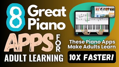 8 BEST Piano Apps for Adults 🎶 (Learn 10X Faster Without a Teacher!)
