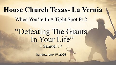 When You're In A Tight Spot Pt. 2 -Defeating The Giants In Your Life- Sun. June 1st, 2025