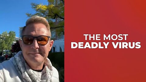 THE MOST DEADLY VIRUS 👄 IS lNVISIBLE & HIGHLY CONTAGIOUS 😷