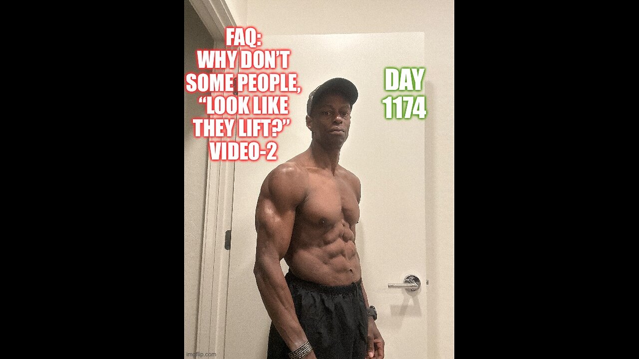 FAQ: reasons why you don’t look like you lift: Video-2