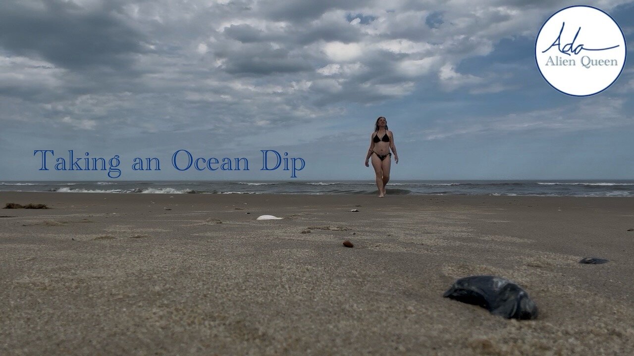 Ada Alien Queen • Rebecca Ann Can • Take #00002 • Taking an Ocean Dip