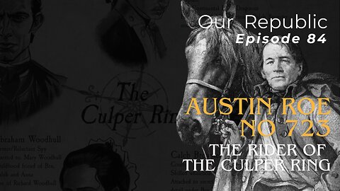 Austin Roe: No 723 – The Rider of the Culper Ring
