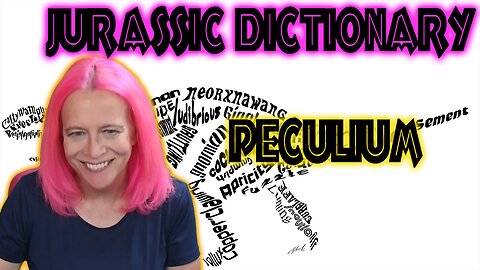 Peculium -Jurassic Dictionary Ep. 19