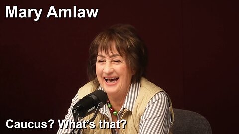 Mary Amlaw - What is caucus and why is it important?