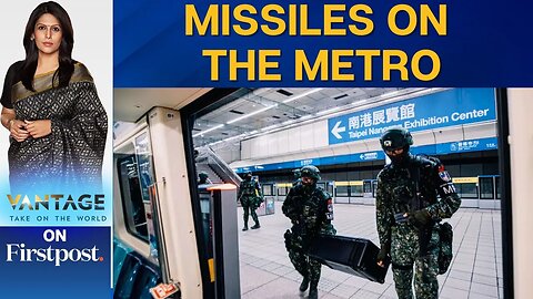 Taiwan Transports Missiles on the Metro During War Games | Vantage with Palki Sharma | N18G