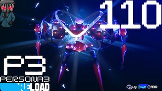 Persona 3 Reload Walkthrough P110 S.E.E.S Resolve Grows Stronger
