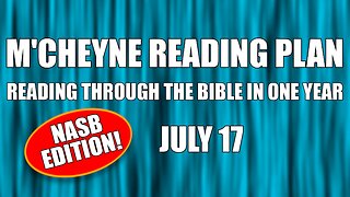 Day 198 - July 17 - Bible in a Year - NASB Edition