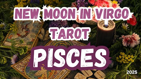 Pisces ♓️- Higher standards! New Moon 🌚 in Virgo Tarot Reading #tarot #tarotary #pisces
