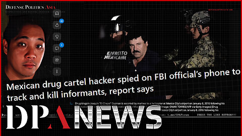 Mexican Cartels hack and breached FBI phones, hack city cameras, kill informants!