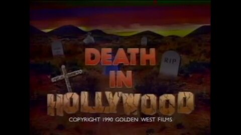 "Death In Hollywood" (1990) Documentary [VHS Rip]