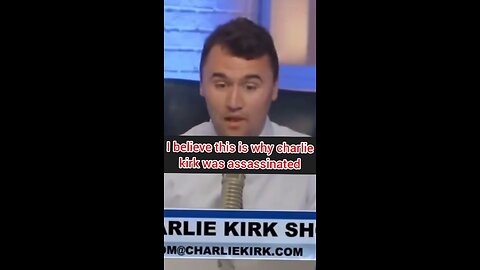 I believe this is why charlie kirk got assassinated