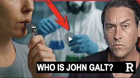 REDACTED W/ We Were LIED To About the Covid Lab Leak — Here’s the Proof. WHO IS John Galt?