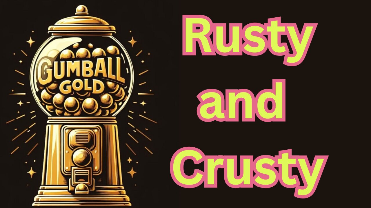 Rusty and Crusty