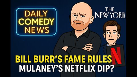 Bill Burr's New Yorker Profile PLUS is Mulaney Netflix in trouble?
