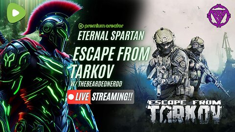 Escape from Tarkov / TheBeardedNerdd!!! | USMC Vet | Come Join the Best Chat on Rumble!!!!
