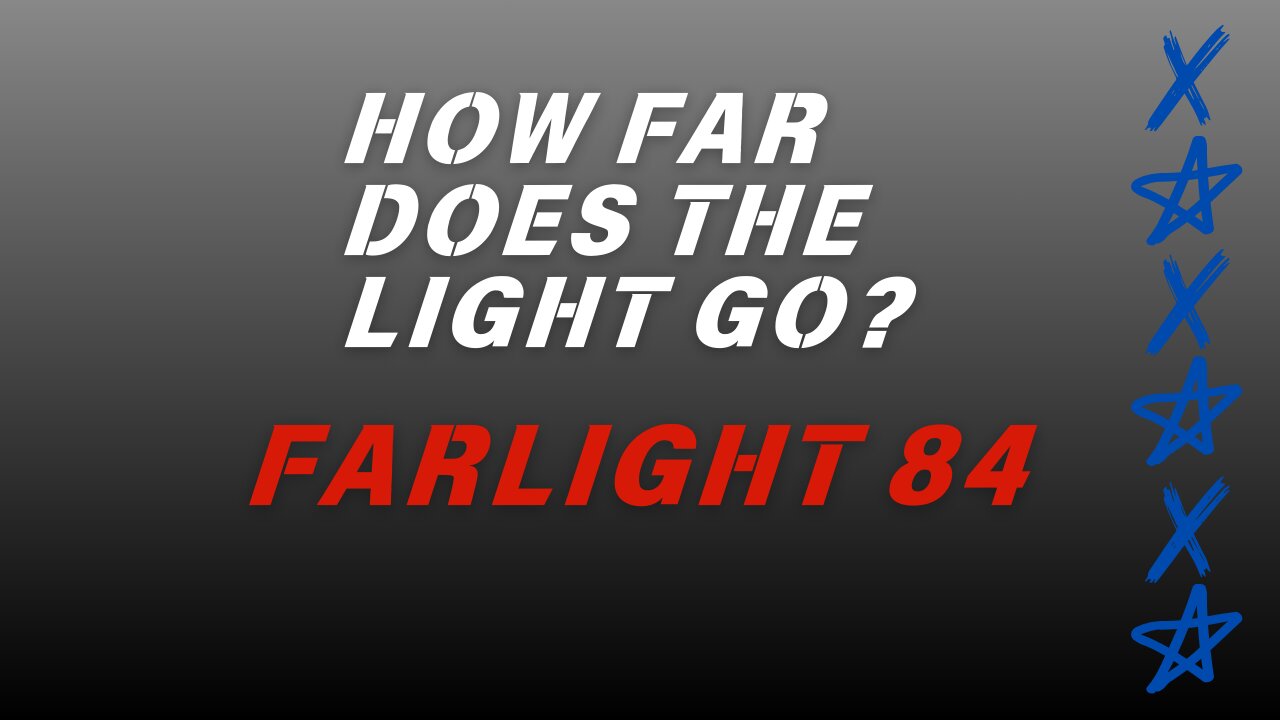 How Far Does The Light Go?
