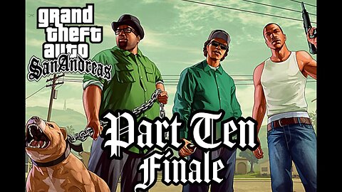 GTA San Andreas: Grove Street's Last Stand! (Part 10)